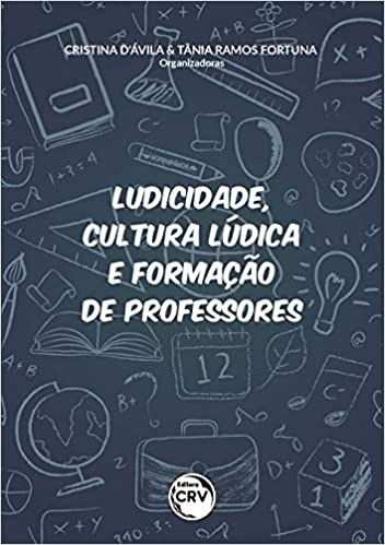 Estudo do livro "Ludicidade, cultura lúdica e formação de professores" contará com a participação da organizadora da obra