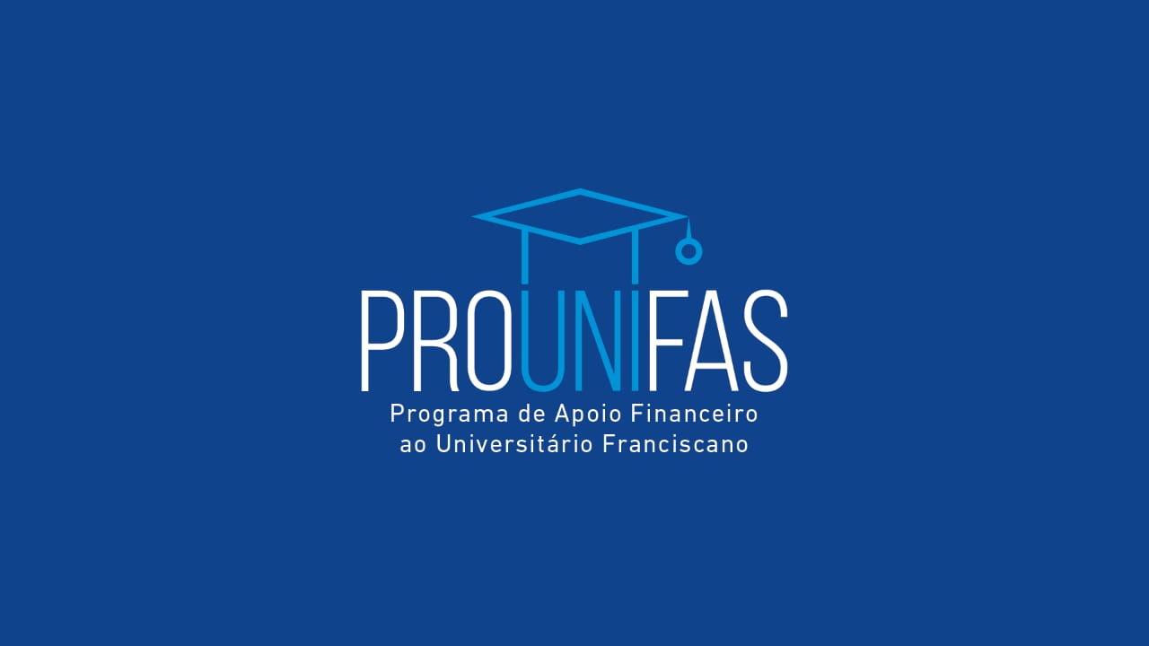 Atenção Beneficiários do Programa de Apoio Financeiro ao Universitário Franciscano - PROUNIFAS