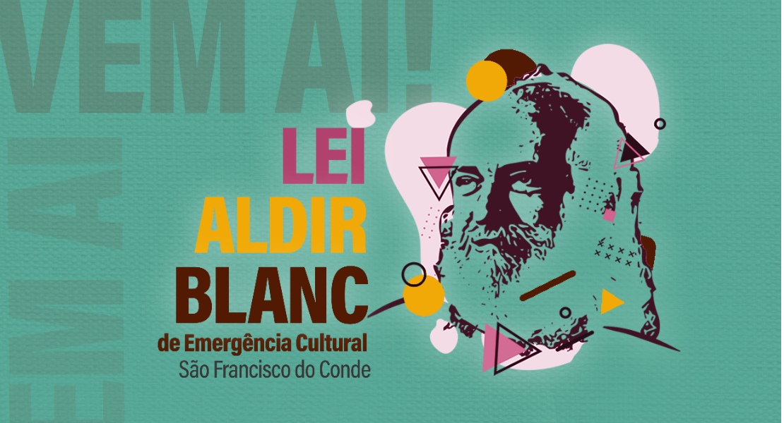 Em Breve: Prefeitura anuncia novo edital da Lei Aldir Blanc para agosto de 2021