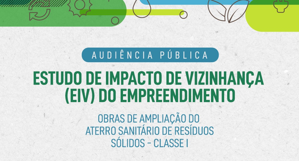 Participe da Audiência Pública Virtual sobre estudo de impacto nas obras de ampliação do Aterro Sanitário de resíduos sólidos