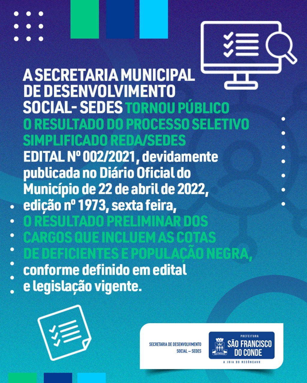 SEDES, tornou público o resultado do PROCESSO SELETIVO SIMPLIFICADO REDA EDITAL nº 002/2021