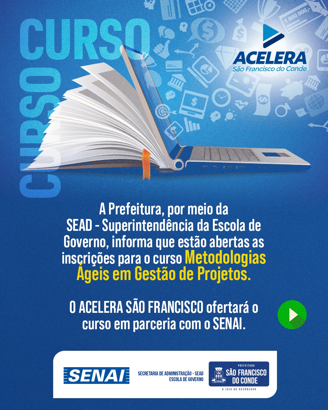 SEAD – Superintendência da Escola de Governo, informa que estão abertas as inscrições para o curso Metodologias Ágeis em Gestão de Projetos