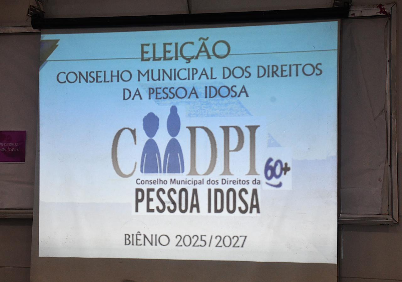 Eleição dos Representantes da Sociedade Civil para o Conselho Municipal dos Direitos da Pessoa Idosa (CMDPI)