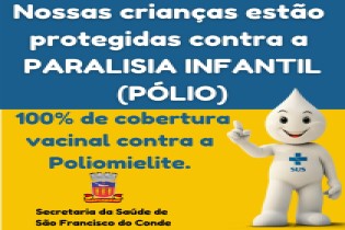 São Francisco do Conde já atingiu a meta de vacinação contra a poliomielite