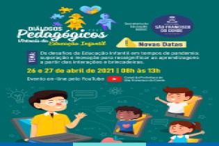 Evento Diálogos Pedagógicos Virtuais da Educação Infantil 2021 acontece on-line dias 26 e 27 de abril