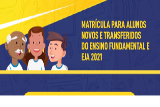 Matrículas Escolares para o Ensino Fundamental e EJA 2021 começam na próxima segunda-feira (24)