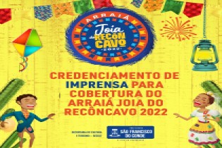 Credenciamento de imprensa para cobertura do Arraiá Joia do Recôncavo 2022
