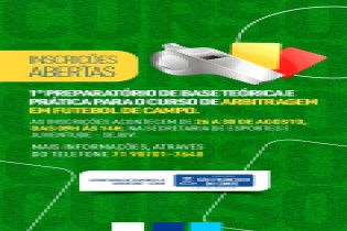 Inscrições abertas para o 1º Preparatório de Base Teórica e Prática para o Curso de Arbitragem em Futebol de Campo