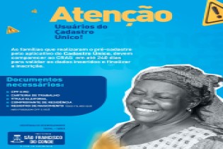 Cadastro único: famílias que realizaram o pré-cadastro pelo aplicativo devem comparecer ao CRAS em até 240 dias para validar os dados inseridos e finalizar a inscrição