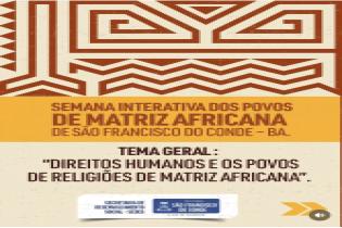 Começa nesta segunda-feira (08), a Semana Interativa dos Povos de Matriz Africana de São Francisco do Conde